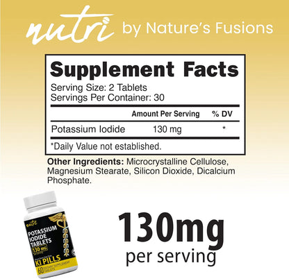 Potassium Iodide Tablets 130 mg - (60 Tablets) 10 Year Shelf-Life EXP 2034 to 2035 - Ki Pills - Yoduro de potasio - Nutri Supplements - 3rd Party Tested - NSF cGMP Certified Facility - Shelf Stable